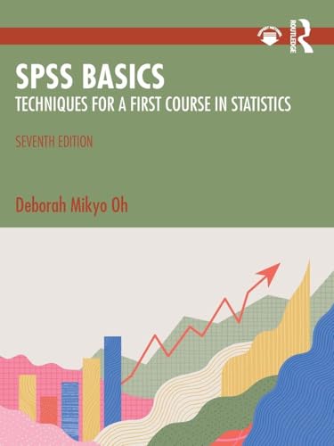 SPSS Basics Techniques for a First Course in Statistics
