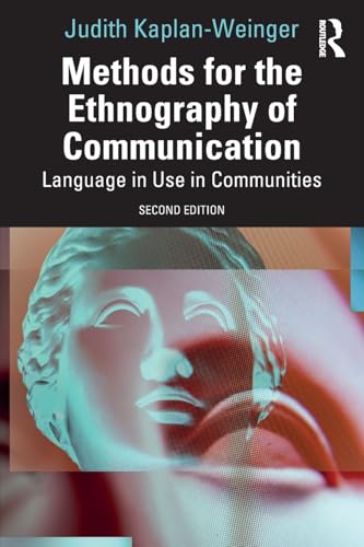 Methods for the Ethnography of Communication Language in Use in Communities
