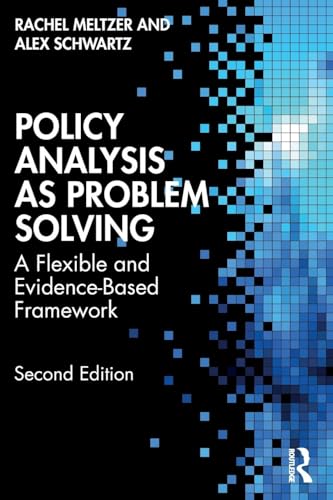 Policy Analysis as Problem Solving: A Flexible and Evidence-Based Framework