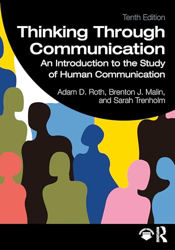 Thinking Through Communication: An Introduction to the Study of Human Communication