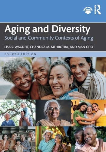 Aging and Diversity Social and Community Contexts of Aging