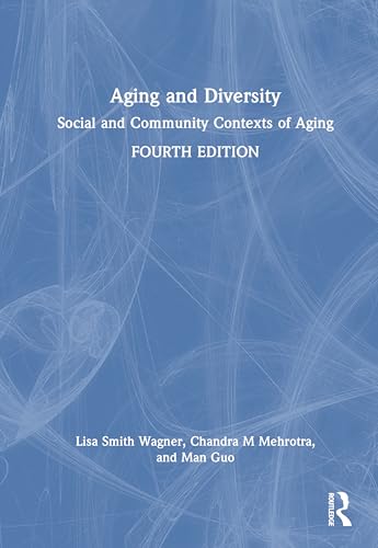 Aging and Diversity Social and Community Contexts of Aging