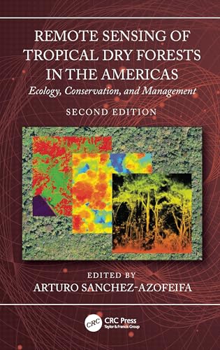 Remote Sensing of Tropical Dry Forests in the Americas Ecology, Conservation, and Management