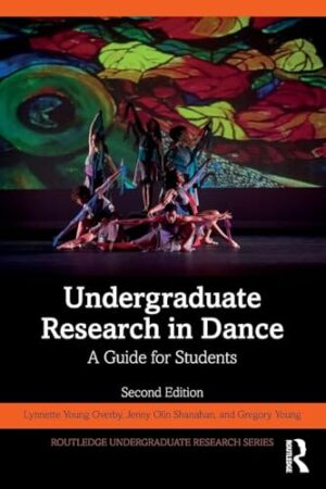 Undergraduate Research in Dance A Guide for Students