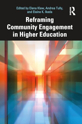 Reframing Community Engagement in Higher Education Shifting Paradigms