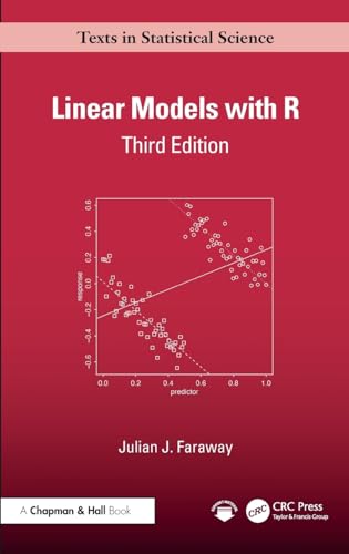 Linear Models with R (Chapman & Hall/CRC Texts in Statistical Science)