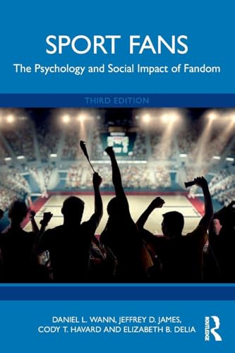 Sport Fans The Psychology and Social Impact of Fandom