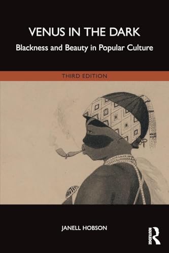 Venus in the Dark Blackness and Beauty in Popular Culture