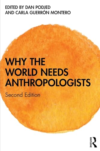 Why the World Needs Anthropologists