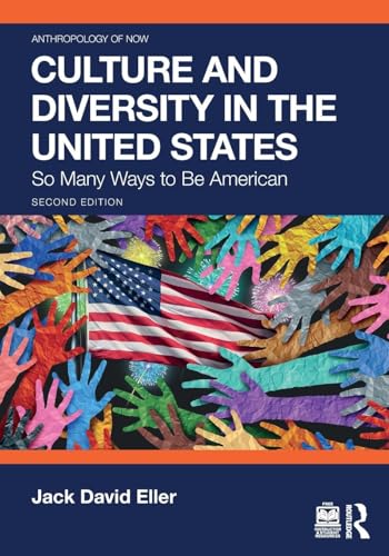 Culture and Diversity in the United States So Many Ways to Be American