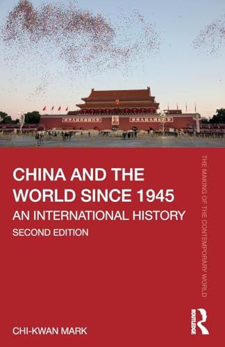 China and the World Since 1945 An International History