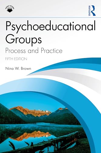 Psychoeducational Groups Process and Practice