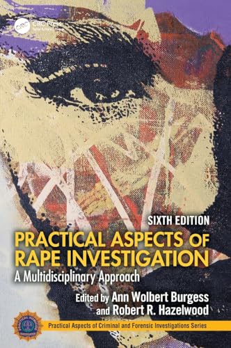 Practical Aspects of Rape Investigation A Multidisciplinary Approach