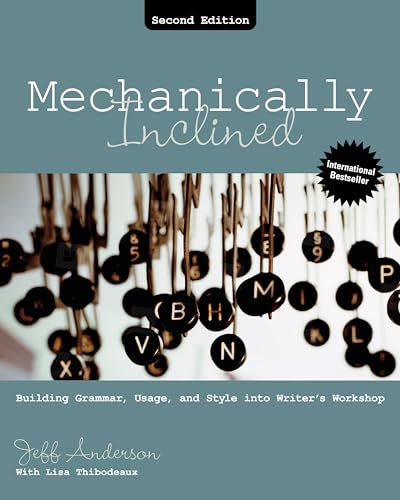 Mechanically Inclined Building Grammar, Usage, and Style Into Writer's Workshop