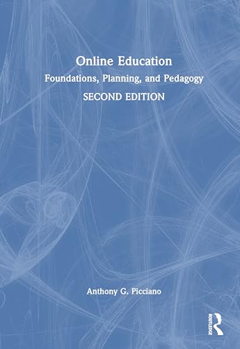 Online Education Foundations, Planning, and Pedagogy