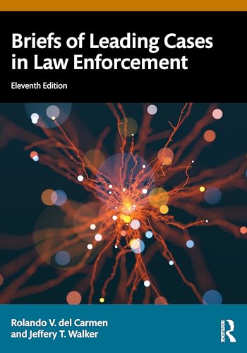 Briefs of Leading Cases in Law Enforcement