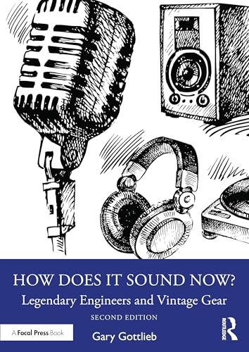 How Does it Sound Now? Legendary Engineers and Vintage Gear