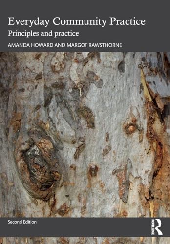 Everyday Community Practice Principles and Practice