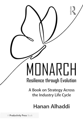 Monarch: Resilience Through Evolution A Book on Strategy Across the Industry Life