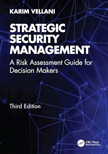 Strategic Security Management A Risk Assessment Guide for Decision Makers