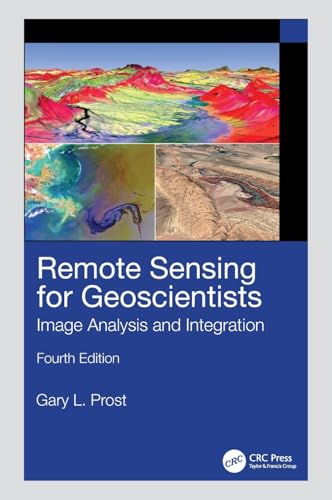 Remote Sensing for Geoscientists Image Analysis and Integration