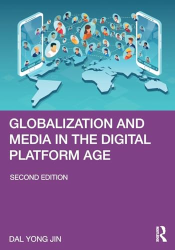 Globalization and Media in the Digital Platform Age