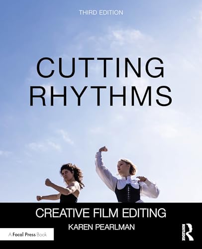 Cutting Rhythms Creative Film Editing
