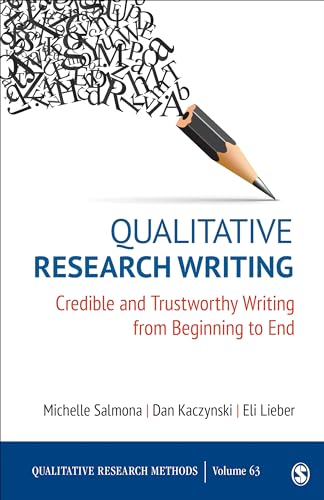 Qualitative Research Writing Credible and Trustworthy Writing from Beginning to End