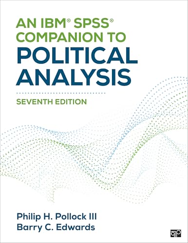 An IBM® SPSS® Companion to Political Analysis