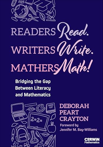 Readers Read. Writers Write. Mathers Math! Bridging the Gap Between Literacy and Mathematics
