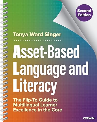 Asset-Based Language and Literacy The Flip-To Guide to Multilingual Learner Excellence in the Core