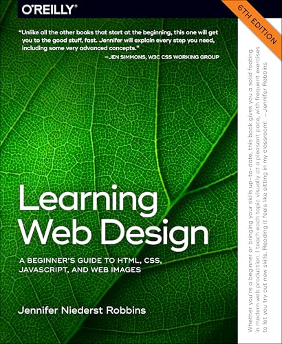 Learning Web Design A Beginner's Guide to HTML, CSS, JavaScript, and Web Images
