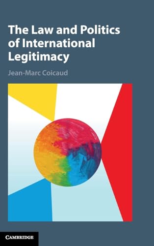 The Law and Politics of International Legitimacy