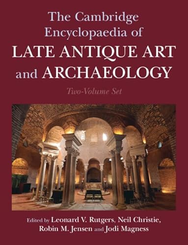 CAMBRIDGE ENCYCLOPAEDIA OF LATE ANTIQUE ART AND ARCHAEOLOGY.