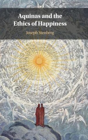 Aquinas and the Ethics of Happiness