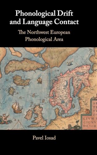 Phonological Drift and Language Contact The Northwest European Phonological Area