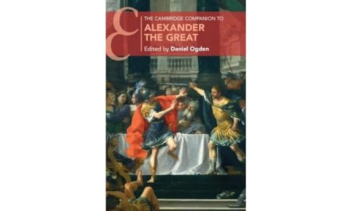 The Cambridge Companion to Alexander the Great