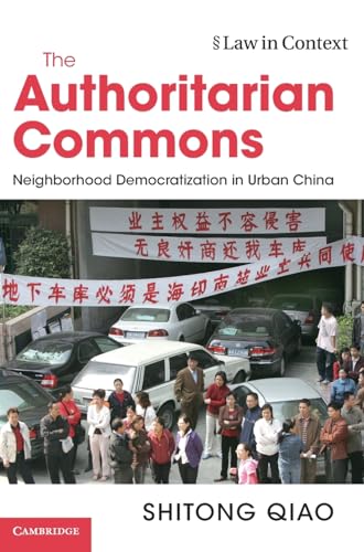 The Authoritarian Commons Neighborhood Democratization in Urban China