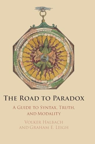 The Road to Paradox: A Guide to Syntax, Truth and Modality
