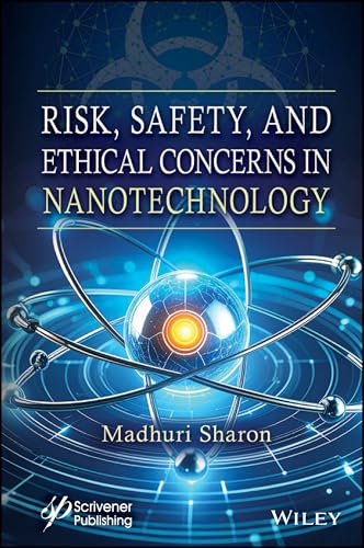 Risk, Safety, and Ethical Concerns in Nanotechnology