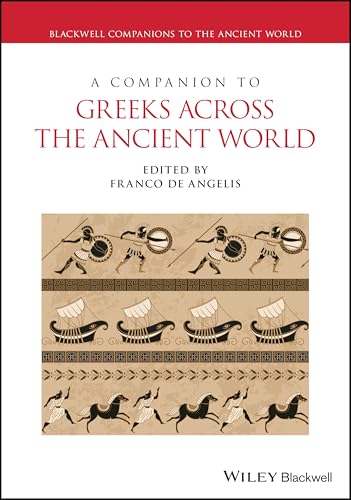 A Companion to Greeks Across the Ancient World