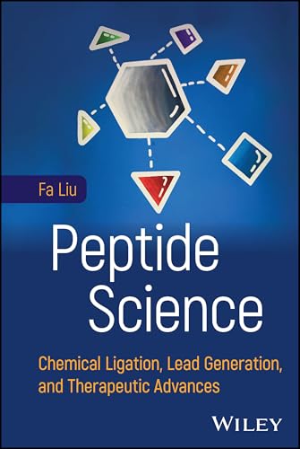 Peptide Science Chemical Ligation, Lead Generation, and Therapeutic Advances