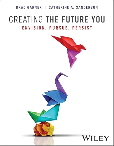 Creating the Future You, with eBook Access Code Envision, Pursue, Persist