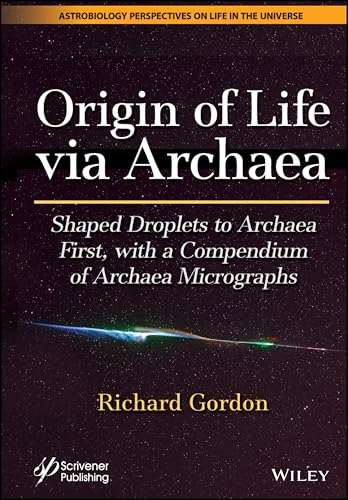 Origin of Life via Archaea (Astrobiology Perspectives on Life in the Universe)