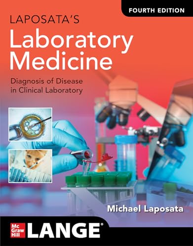 Laposata's Laboratory Medicine Diagnosis of Disease in the Clinical Laboratory