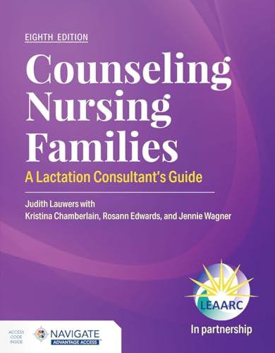 Counseling Nursing Families: A Lactation Consultant’s Guide