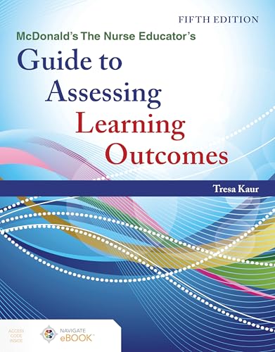 The Nurse Educator's Guide to Assessing Learning Outcomes