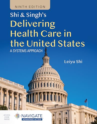 Shi & Singh's Delivering Health Care in America