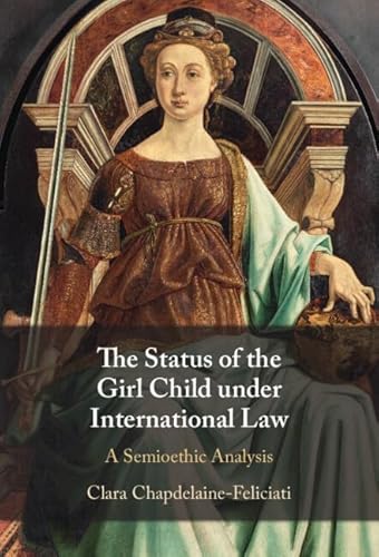 The Status of the Girl Child under International Law: A Semioethic Analysis