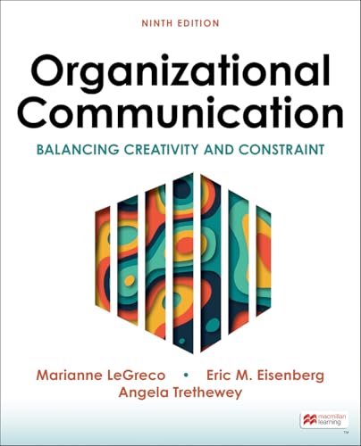 Organizational Communication: Balancing Creativity and Constraint